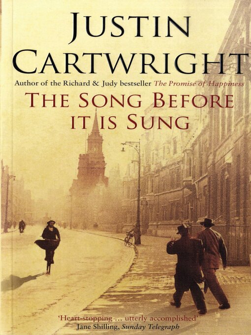 Title details for The Song Before It Is Sung by Justin Cartwright - Available